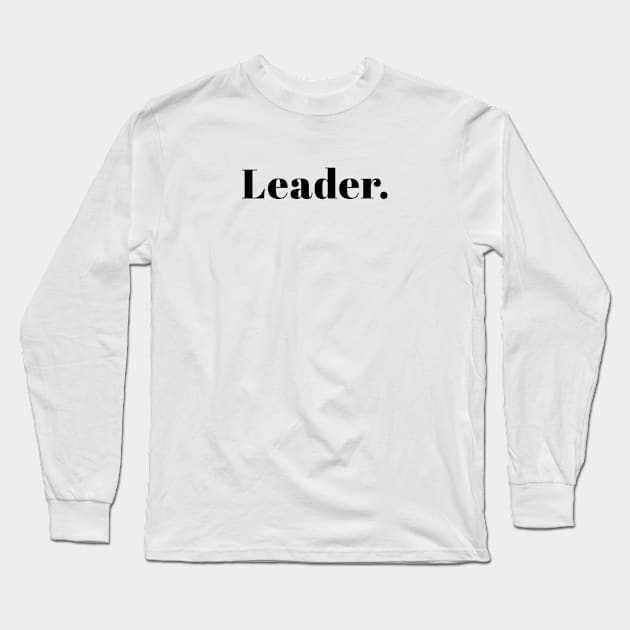 Leader Long Sleeve T-Shirt by ezwearbox